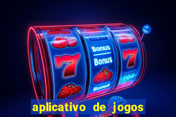 aplicativo de jogos que pagam de verdade