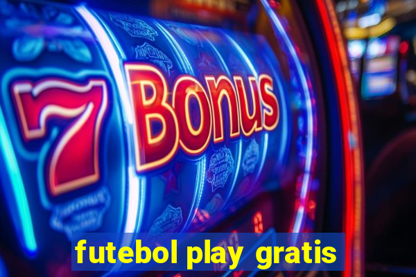 futebol play gratis