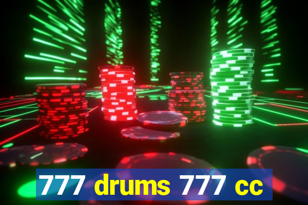 777 drums 777 cc