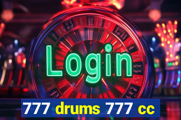 777 drums 777 cc