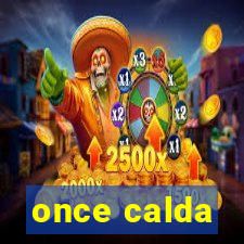 once calda