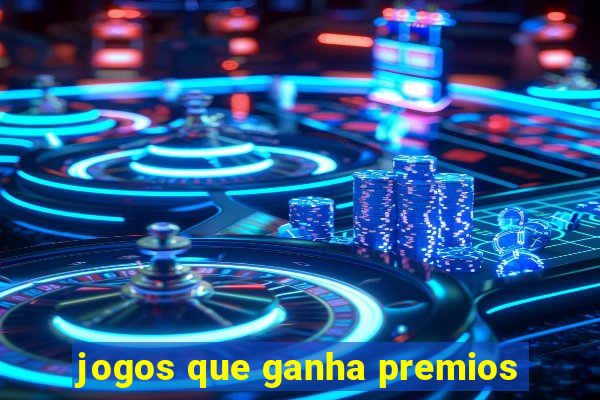 jogos que ganha premios