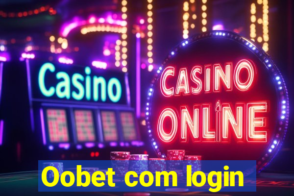 Oobet com login