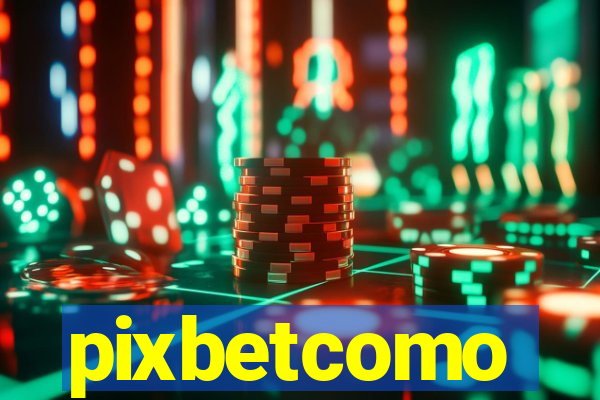 pixbetcomo