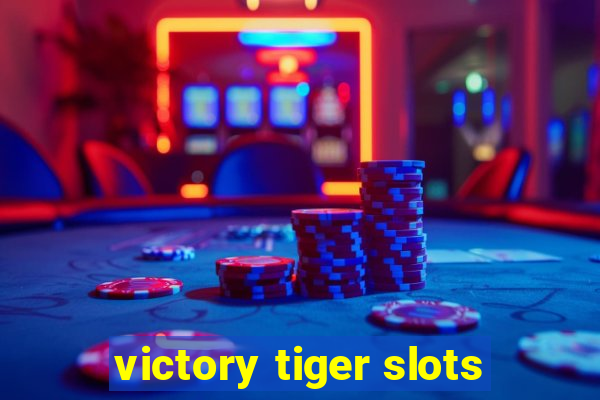 victory tiger slots