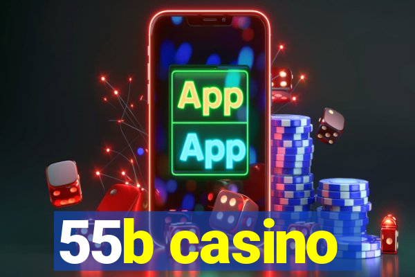 55b casino