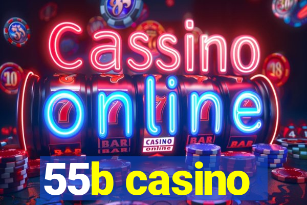 55b casino