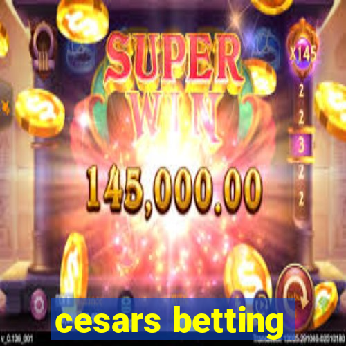 cesars betting