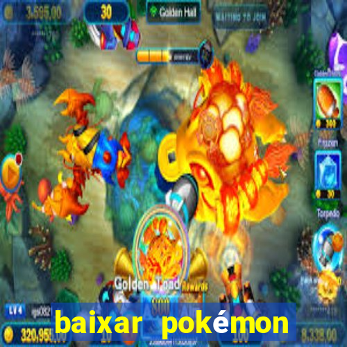 baixar pokémon mundos elementais