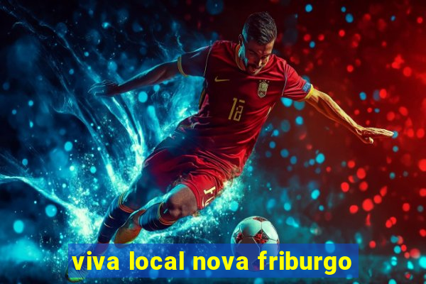 viva local nova friburgo