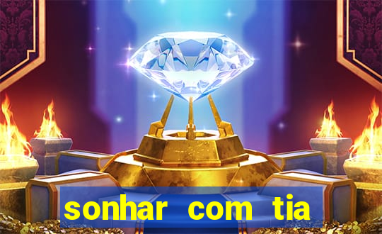 sonhar com tia falecida número da sorte