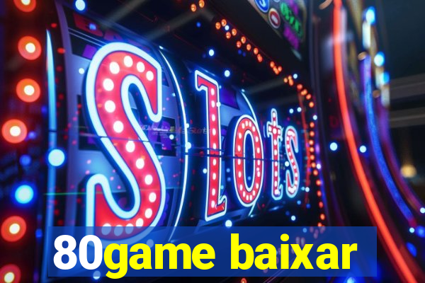 80game baixar