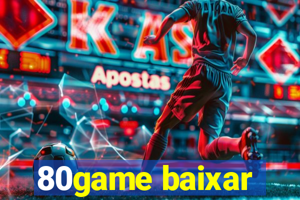 80game baixar