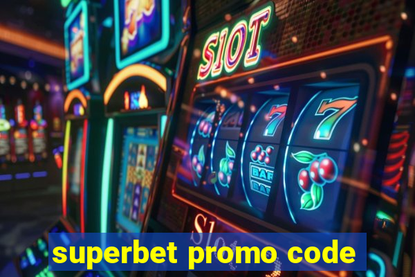 superbet promo code