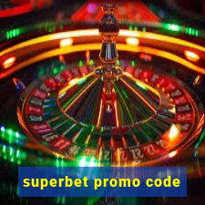 superbet promo code