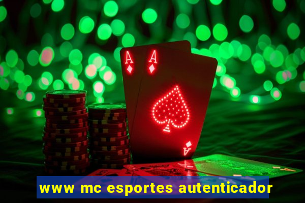 www mc esportes autenticador