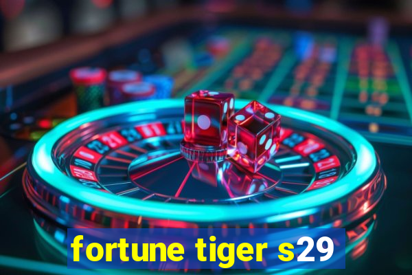 fortune tiger s29