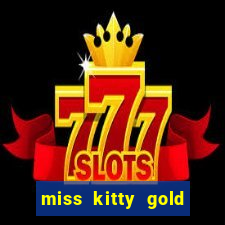 miss kitty gold slot machine