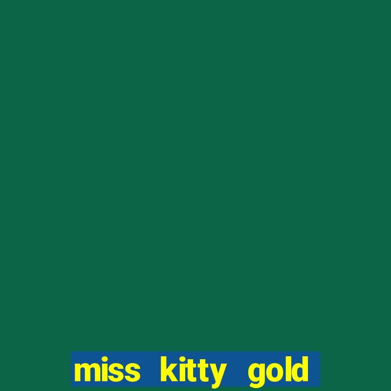 miss kitty gold slot machine