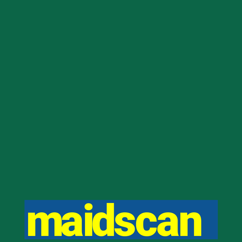 maidscan