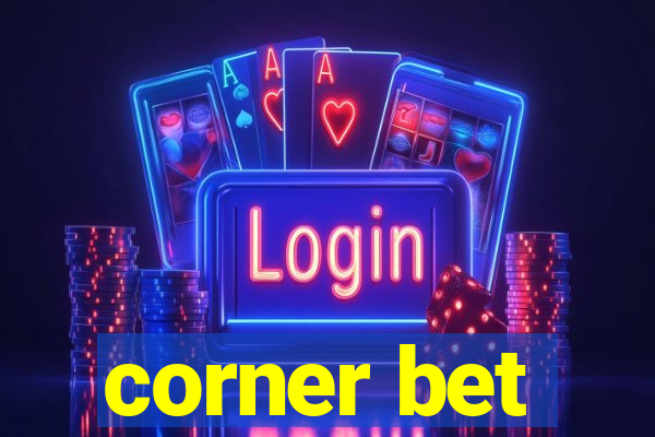 corner bet