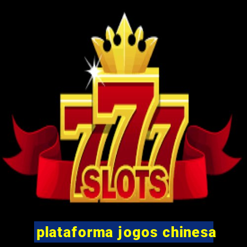 plataforma jogos chinesa