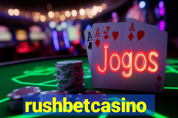 rushbetcasino