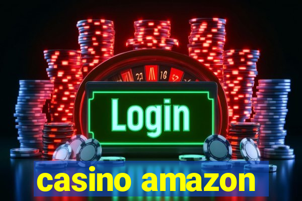 casino amazon