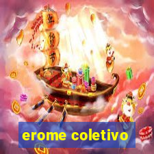 erome coletivo