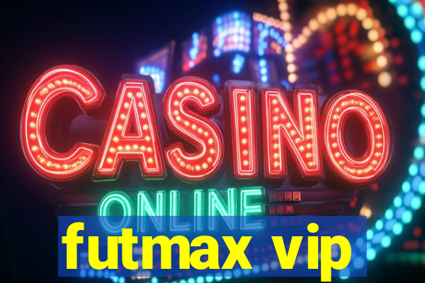 futmax vip