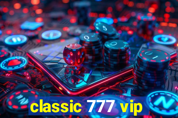 classic 777 vip