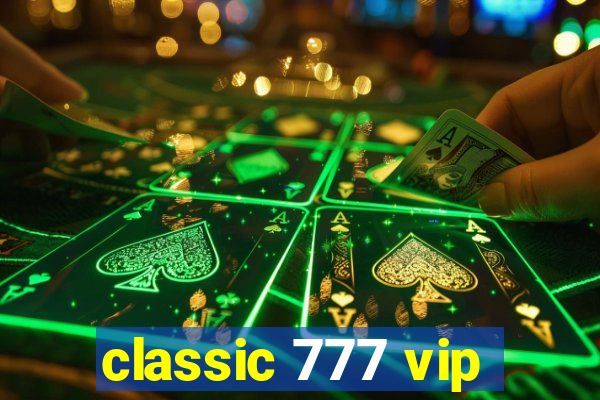 classic 777 vip