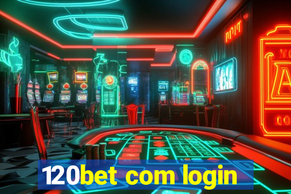 120bet com login