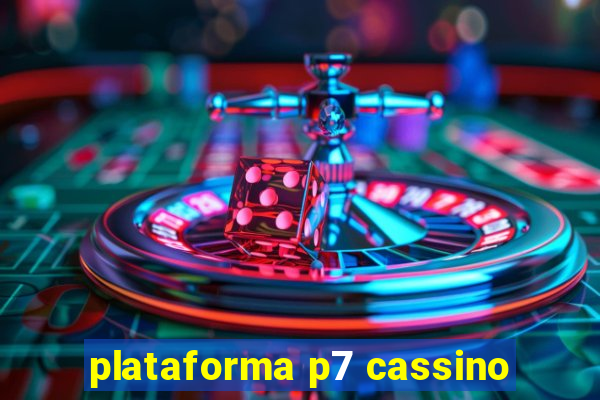 plataforma p7 cassino