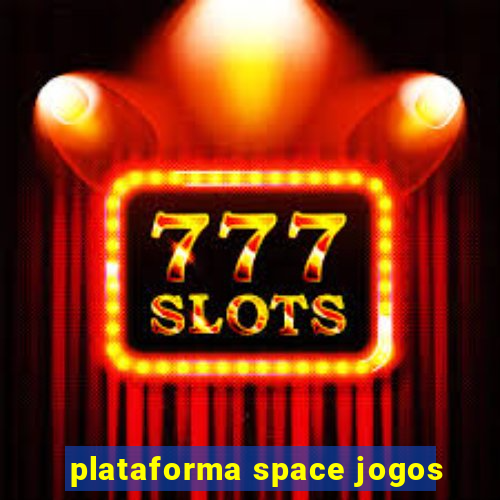 plataforma space jogos