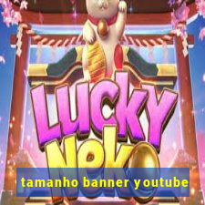 tamanho banner youtube