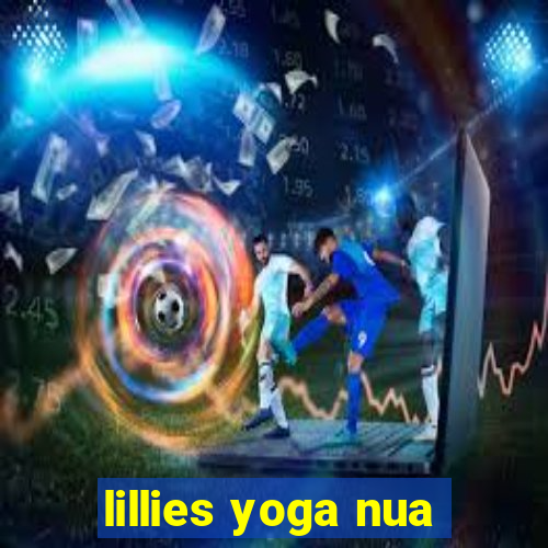 lillies yoga nua