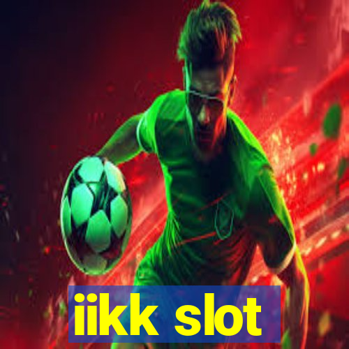 iikk slot