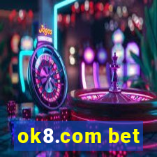 ok8.com bet