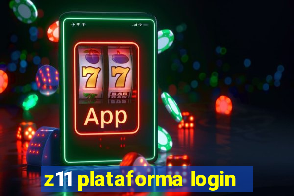 z11 plataforma login