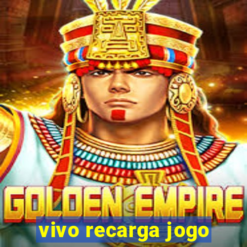 vivo recarga jogo