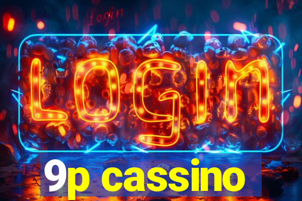 9p cassino