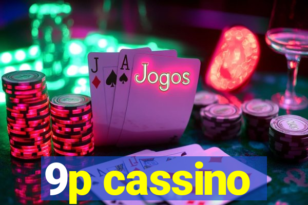 9p cassino