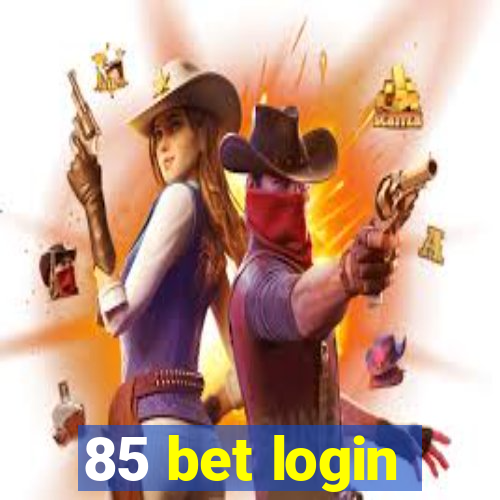 85 bet login