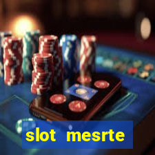 slot  mesrte