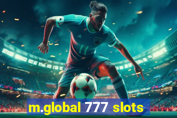 m.global 777 slots