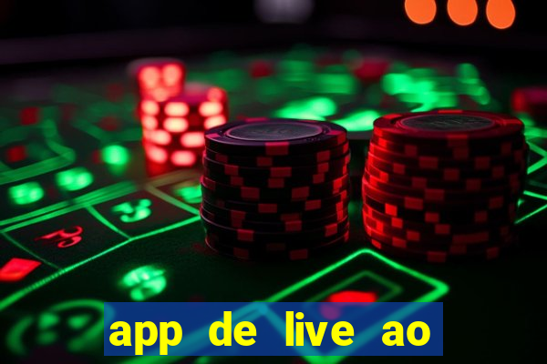 app de live ao vivo 18