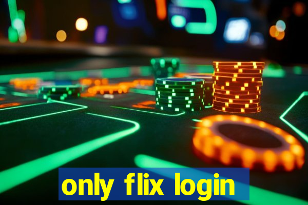 only flix login