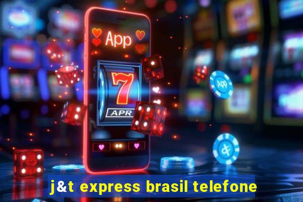 j&t express brasil telefone