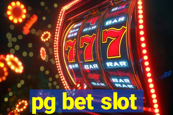 pg bet slot